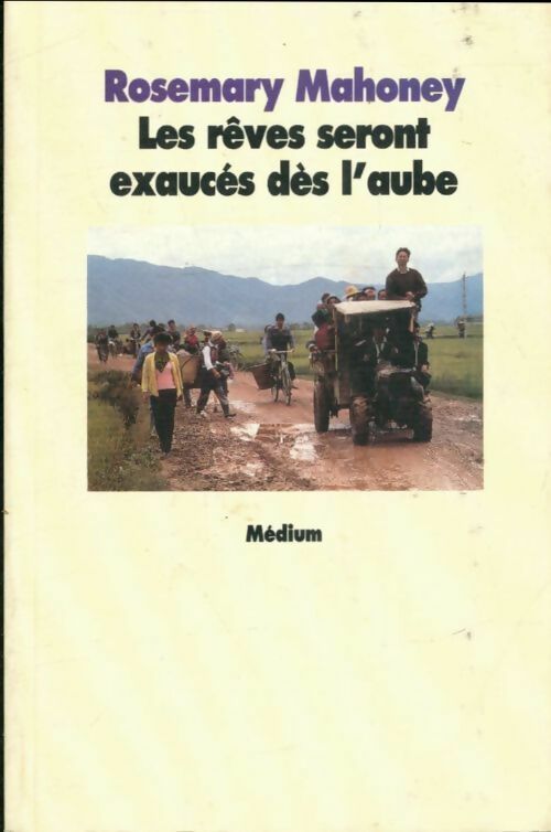 Livrenpoche : Les rêves seront exaucés dès l'aube - Rosemary Mahoney - Livre