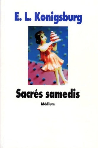 Livrenpoche : Sacrés samedis - Elaine L. Konigsburg - Livre