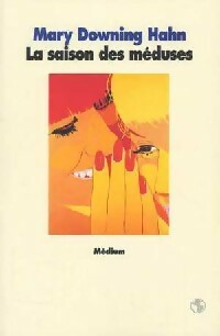 Livrenpoche : La saison des méduses - Mary Downing Hahn - Livre