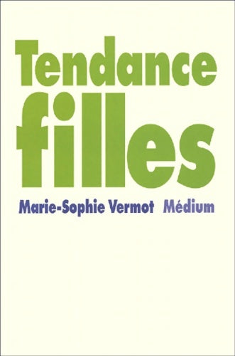 Tendance filles - Marie-Sophie Vermot -  Médium - Livre
