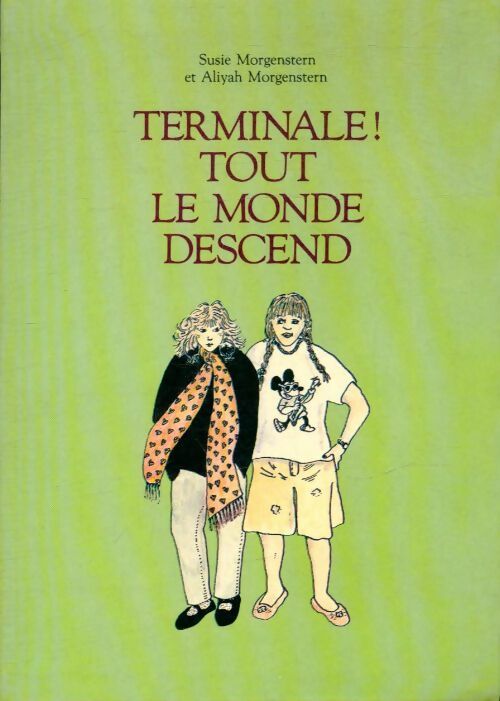 Livrenpoche : Terminale ! Tout le monde descend - Susie Morgenstern - Livre