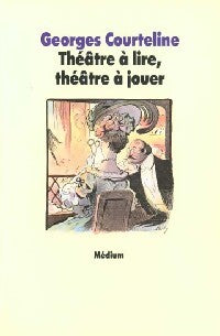 Livrenpoche : Théâtre à lire, théâtre à jouer - Georges Courteline - Livre