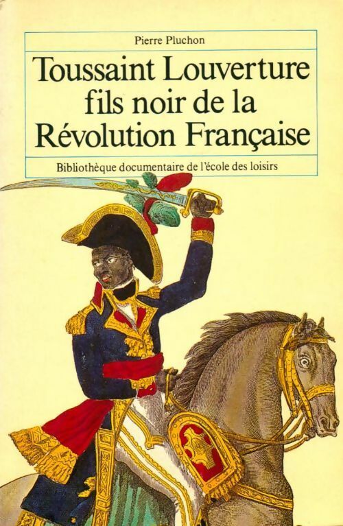 Toussaint Louverture - Pierre Pluchon - Livre