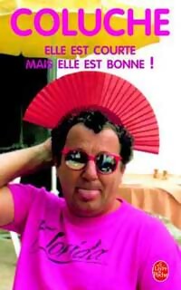Livrenpoche : Elle est courte mais elle est bonne - Coluche - Livre