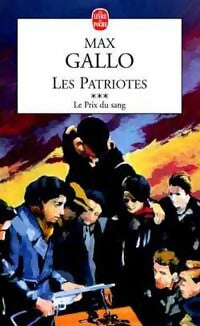 Livrenpoche : Les Patriotes Tome III : Le prix du sang - Max Gallo - Livre