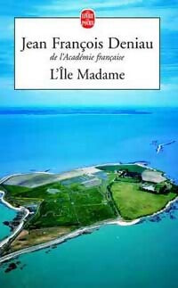 L'île Madame - Jean-François Deniau -  Le Livre de Poche - Livre