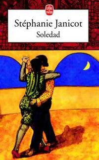 Livrenpoche : Soledad - Stéphanie Janicot - Livre