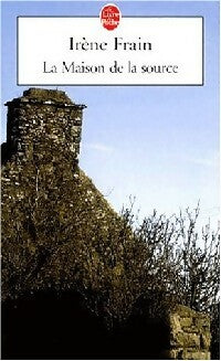 Livrenpoche : La maison de la source - Irène Frain - Livre