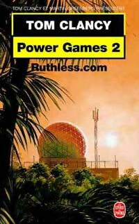 Livrenpoche : Power Games Tome II : Ruthless. Com - Tom Clancy - Livre