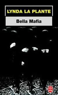 Livrenpoche : Bella Mafia - Lynda La Plante - Livre