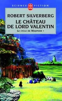 Livrenpoche : Le cycle de Majipoor Tome I : Le château de Lord Valentin - Robert Silverberg - Livre