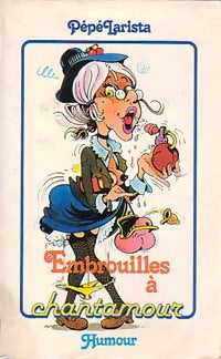 Livrenpoche : Embrouilles à Chantamour - Pépé Larista - Livre