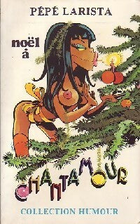 Livrenpoche : Noël à Chantamour - Pépé Larista - Livre