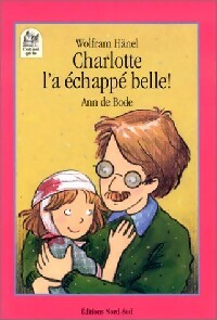 Livrenpoche : Charlotte l'a échappé belle ! - Wolfram Hänel - Livre