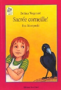Livrenpoche : Sacrée corneille ! - Bettina Wegenast - Livre