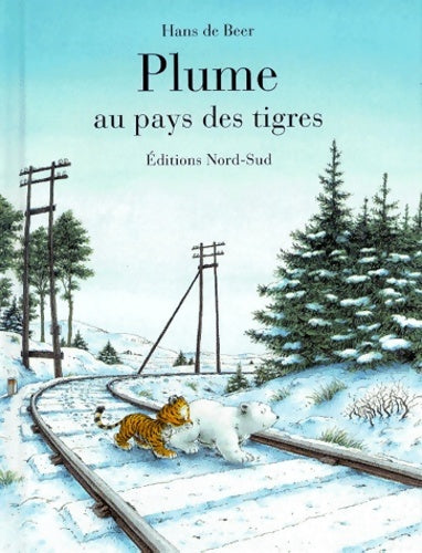 Livrenpoche : Plume au pays des tigres (Français/Arabe) - Hans De Beer - Livre