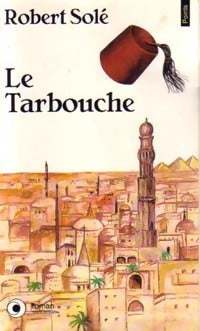 Livrenpoche : Le tarbouche - Robert Solé - Livre