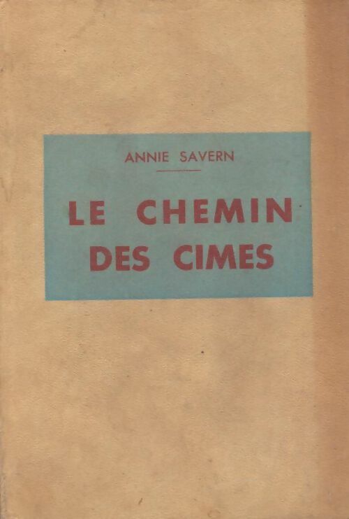 Livrenpoche : Le chemin des cimes - Annie Savern - Livre