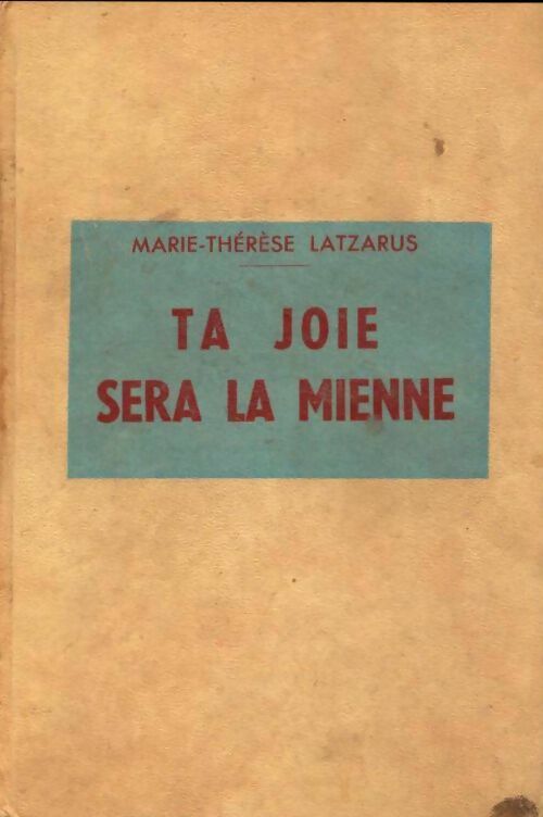 Livrenpoche : Ta joie sera la mienne - Marie-Thérèse Latzarus - Livre