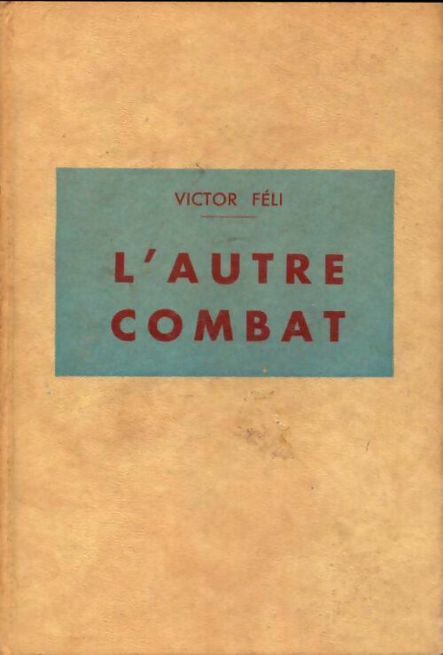 Livrenpoche : L'autre combat - Victor Féli - Livre