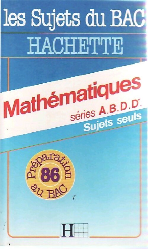 Livrenpoche : Mathématiques, Sujets seuls Séries A, B, D, D' - Inconnu - Livre