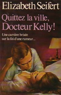 Livrenpoche : Quittez la ville, Docteur Kelly ! - Elizabeth Seifert - Livre