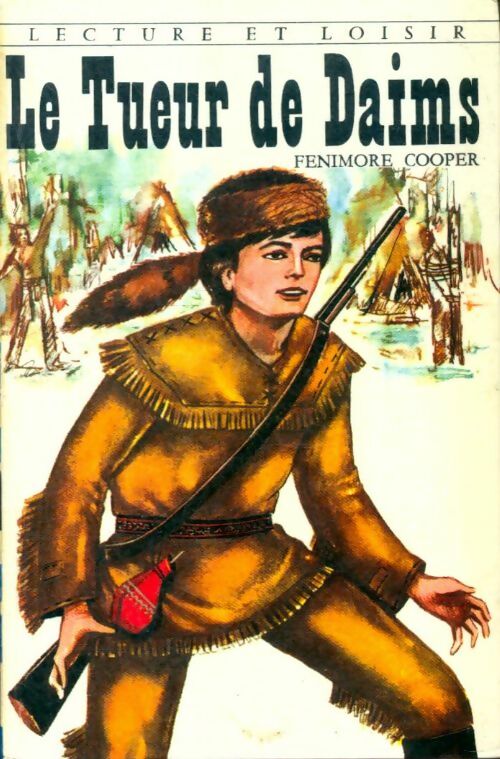 Livrenpoche : Le tueur de daims - James Fenimore Cooper - Livre
