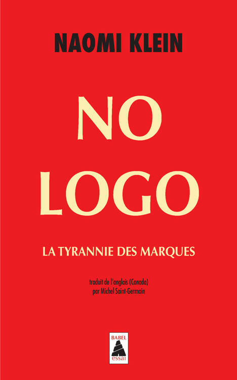 No logo : La tyrannie des marques - Naomi Klein -  Babel - Livre