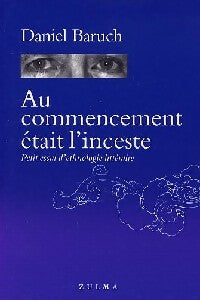 Livrenpoche : Au commencement était l'inceste - Daniel Baruch - Livre