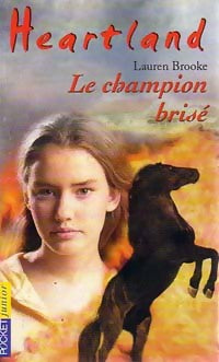 Heartland Tome VII : Le champion brisé - Lauren Brooke -  Pocket jeunesse - Livre