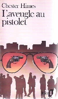 Livrenpoche : L'aveugle au pistolet - Chester Himes - Livre