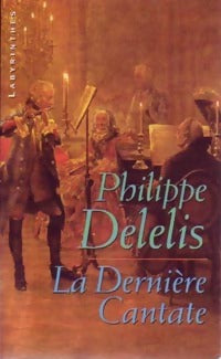 Livrenpoche : La dernière cantate - Philippe Delelis - Livre