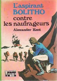Livrenpoche : L'aspirant Bolitho contre les naufrageurs - Alexander Kent - Livre