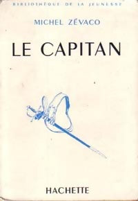 Livrenpoche : Le Capitan - Michel Zévaco - Livre