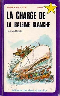 Livrenpoche : La charge de la baleine blanche - Herman Melville - Livre