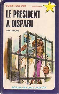 Livrenpoche : Le président a disparu - Sean Gregory - Livre