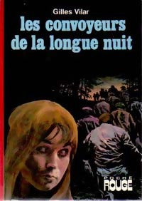 Livrenpoche : Les convoyeurs de la longue nuit - Gilles Vilar - Livre
