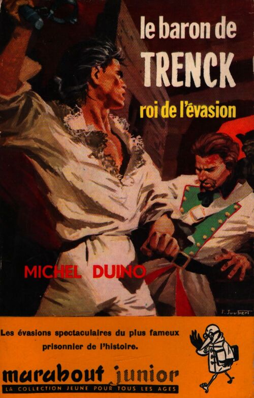Le baron de Trenck, roi de l'évasion - Michel Duino - Livre