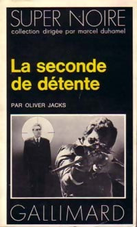 La seconde de détente - Oliver Jacks -  Super Noire - Livre