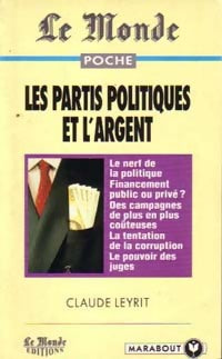 Les partis politiques et l'argent - Claude Leyrit -  Bibliothèque Marabout - Livre