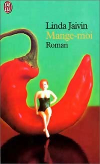 Livrenpoche : Mange-moi - Linda Jaivin - Livre