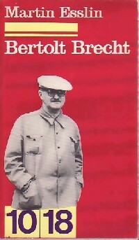 Bertolt Brecht ou les pièges de l'engagement - Esslin - Livre
