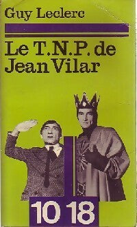 Livrenpoche : Le T.N.P. De Jean Vilar - Guy Leclerc - Livre