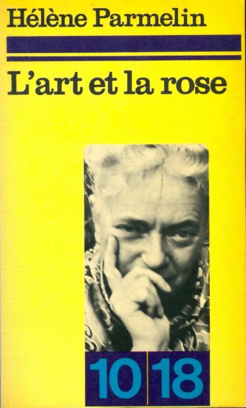 Livrenpoche : L'art et la rose - Hélène Parmelin - Livre