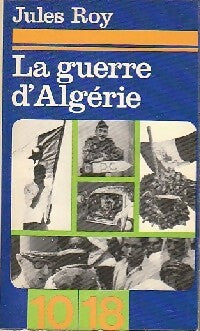 La guerre d'Algérie - Jules Roy - Livre
