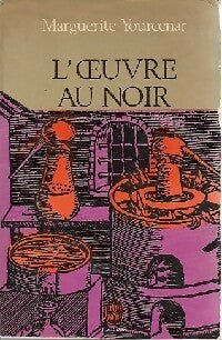 Livrenpoche : L'oeuvre au noir - Marguerite Yourcenar - Livre
