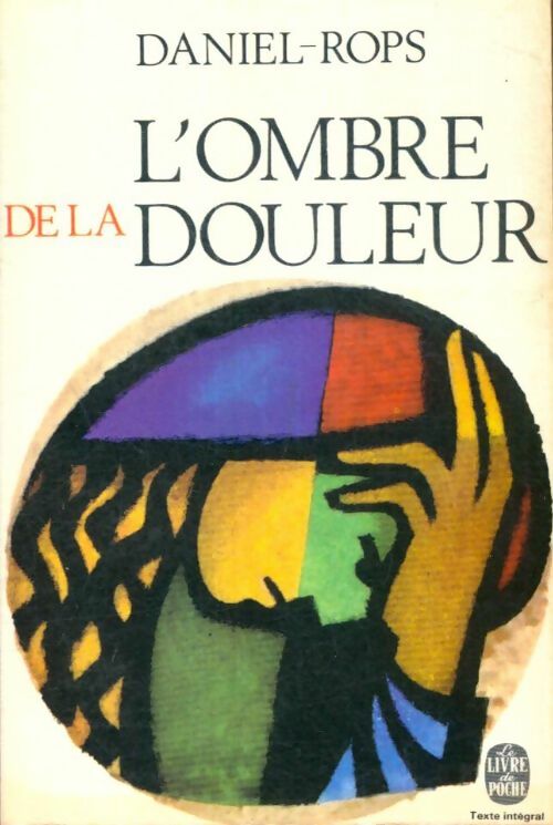 Livrenpoche : L'ombre de la douleur - Henry Daniel-Rops - Livre