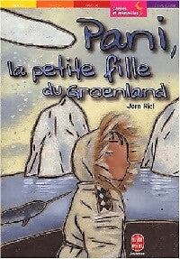 Pani, la petite fille du Groenland - Jorn Riel -  Le Livre de Poche jeunesse - Livre