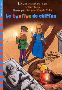 Livrenpoche : Les chevaliers en herbe Tome I : Le bouffon de chiffon - Arthur Ténor - Livre