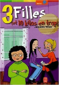 Livrenpoche : Secrets de fille Tome II : Trois filles (et 10 kilos en trop) - J. Wilson - Livre